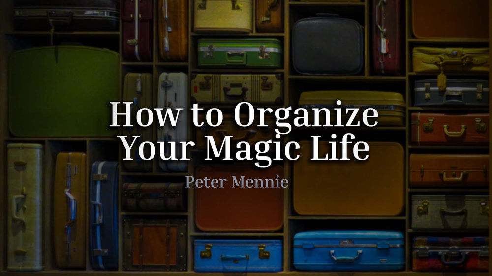 How to best organize my close up magic tricks?